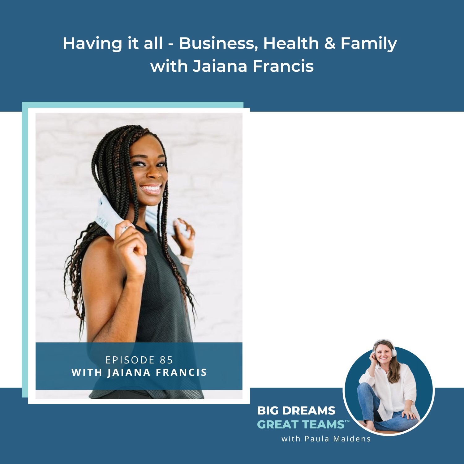 Having it all - Business, Health & Family with Jaiana Francis