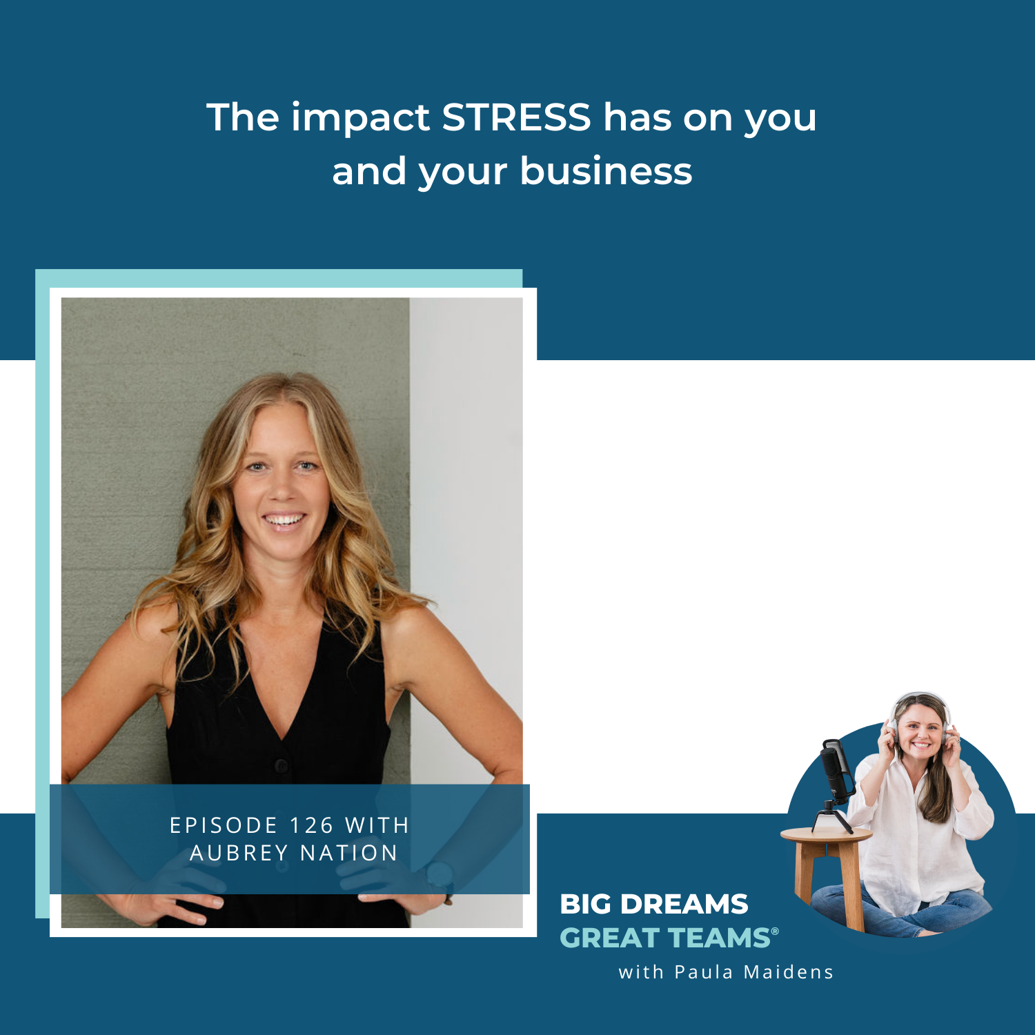 Episode #126 - The impact STRESS has on you & your business
