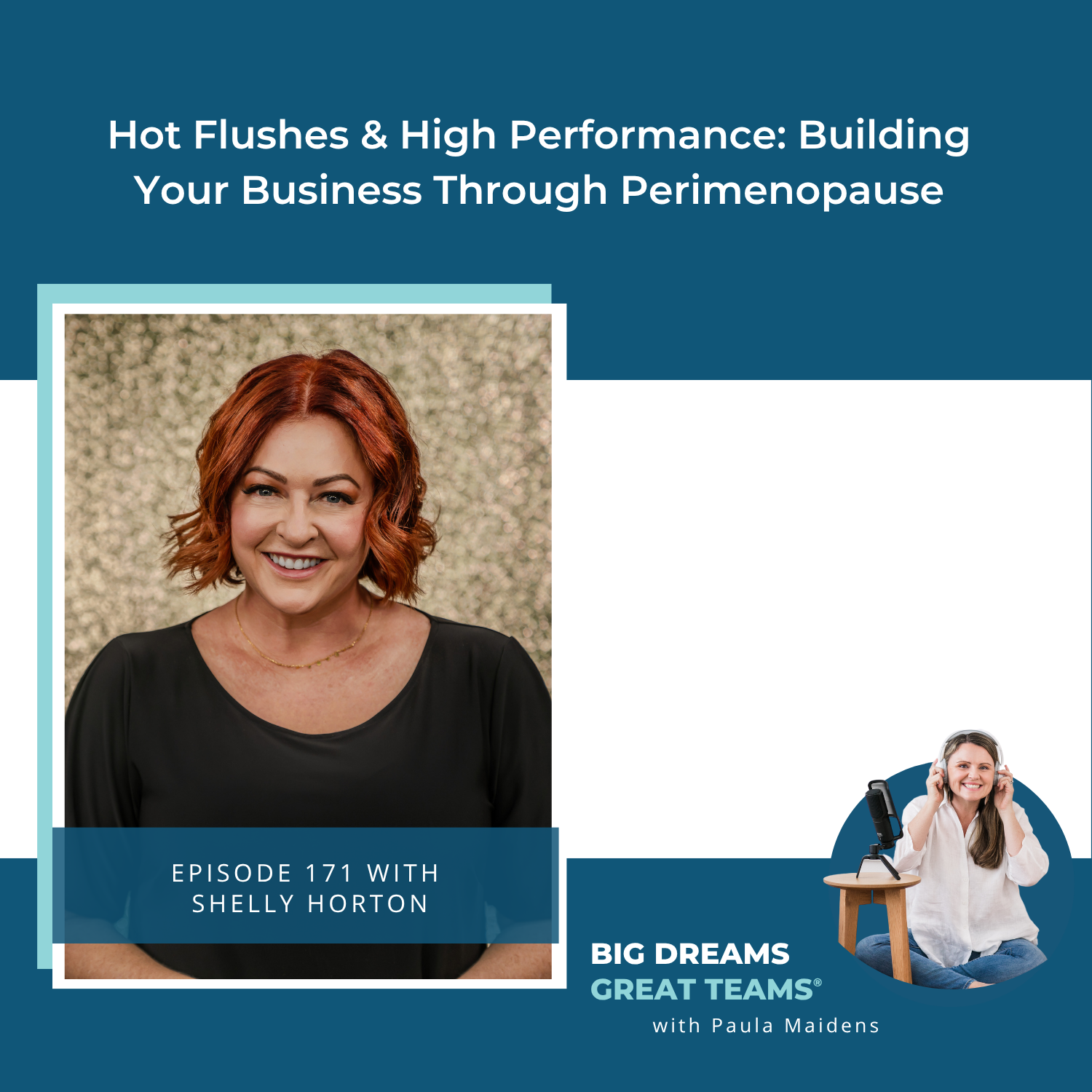 EP 171 Hot Flushes & High Performance: Building Your Business Through Perimenopause with Shelly Horton